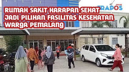 Rumah Sakit Harapan Sehat Jadi Pilihan Fasilitas Kesehatan Warga Pemalang