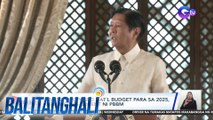 P6.352T proposed Nat'l Budget para sa 2025, certified as urgent ni PBBM | Balitanghali