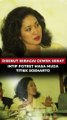 DISEBUT SEBAGAI CEWEK SEBAT, INTIP POTRET MASA MUDA TITIEK SOEHARTO