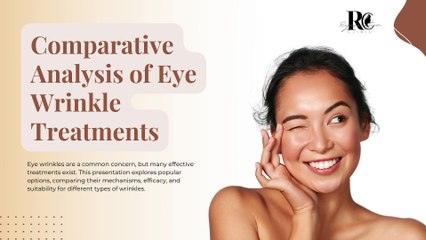 Comparative Analysis of Eye Wrinkle Treatments