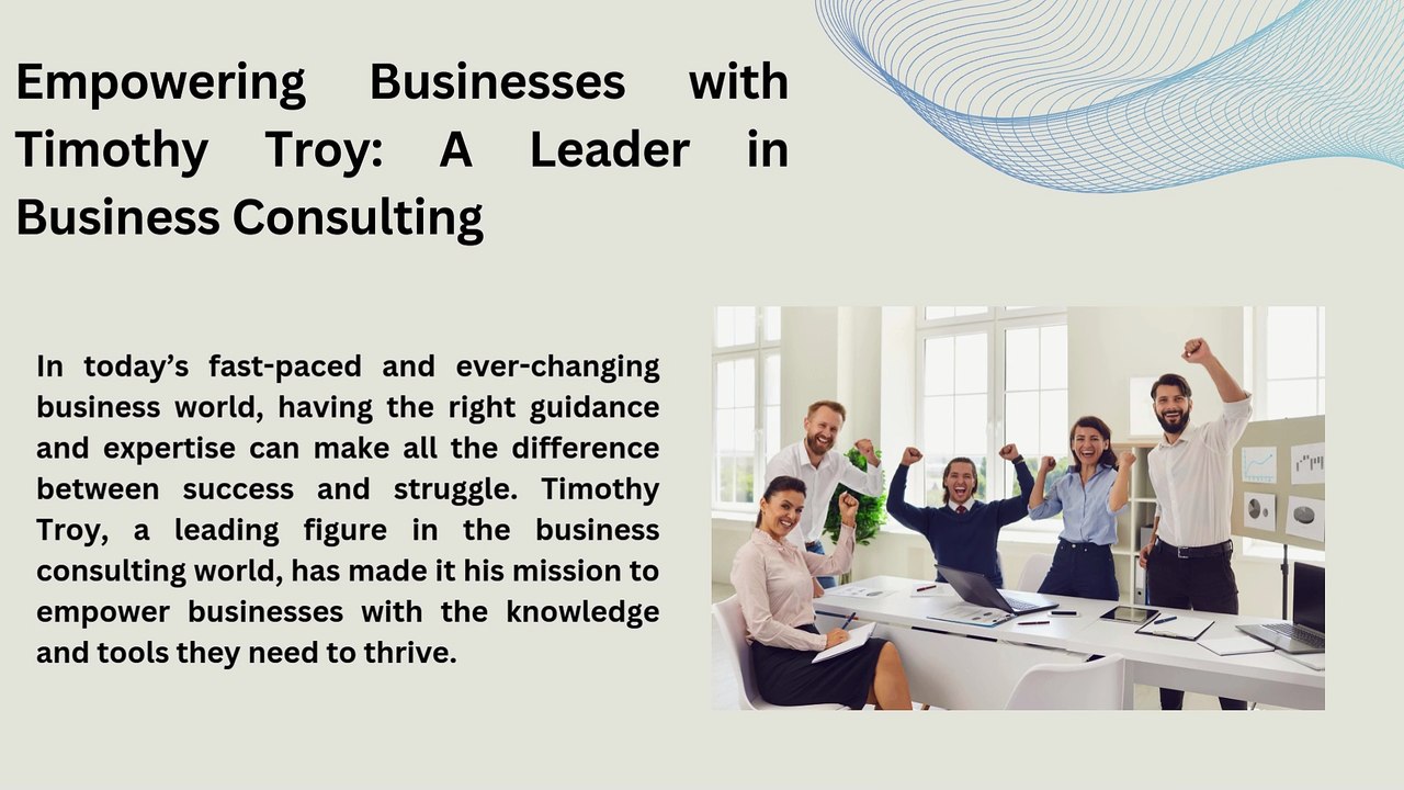 Unlocking Potential: Timothy Troy’s Comprehensive Consulting Services
