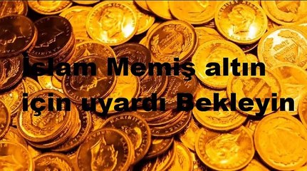 İslam Memiş altın için uyardı Bekleyin