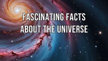 Mind-Blowing Facts About the Universe: Black Holes, Stars & Cosmic Mysteries