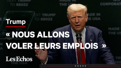 «  Voler les emplois des autres pays » : Donald Trump promet des mesures protectionnistes