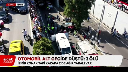 İzmir'de otomobil alt geçide düştü: 3 ölü, 2 ağır yaralı