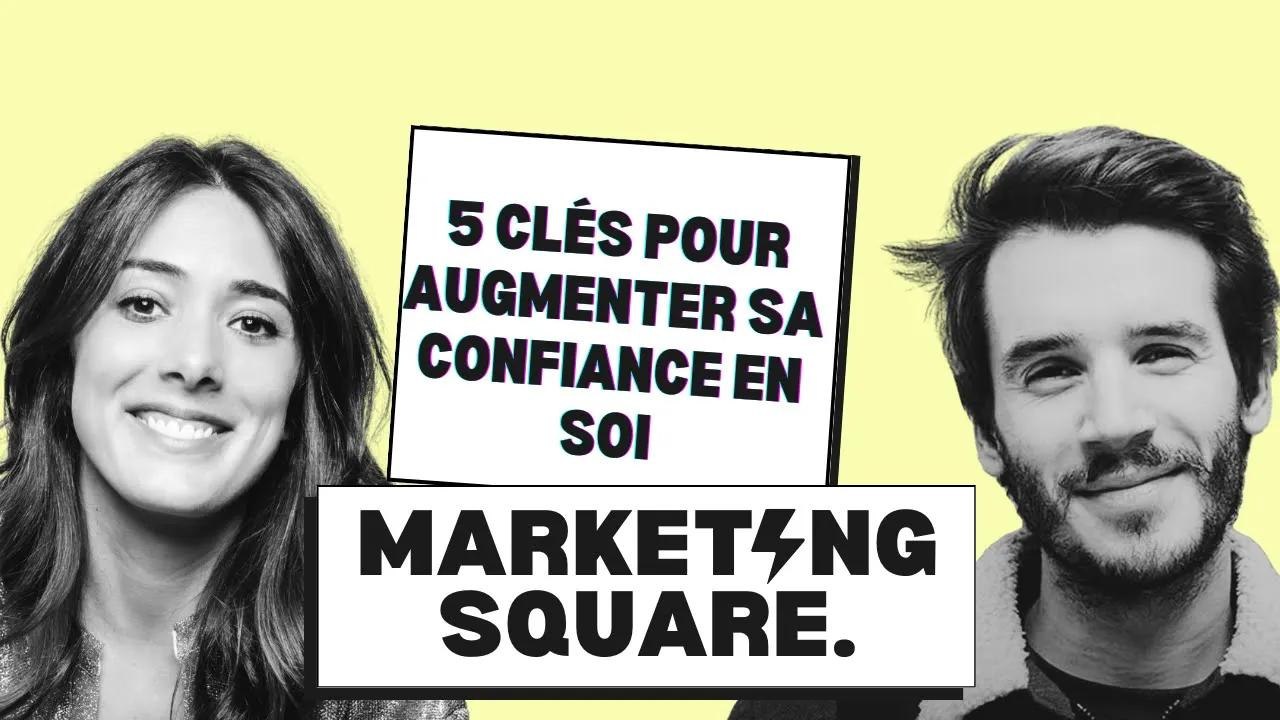 Les 5 clés pour augmenter sa confiance en soi ! (Atelier ). Par Aubry Mispolet