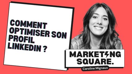 Comment optimiser son profil LinkedIn ? 