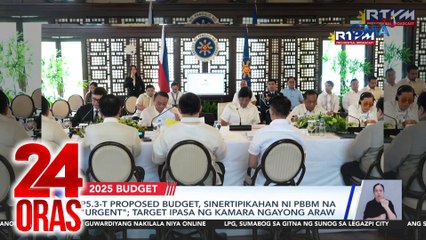 P5.3-T proposed budget, sinertipikahan ni PBBM na “urgent;” target ipasa ng Kamara ngayong araw | 24 Oras