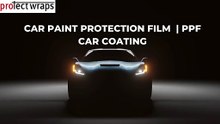 Car Paint Protection Film  | PPF Car Coating