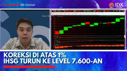 Koreksi di Atas 1% IHSG Turun ke Level 7.600-an