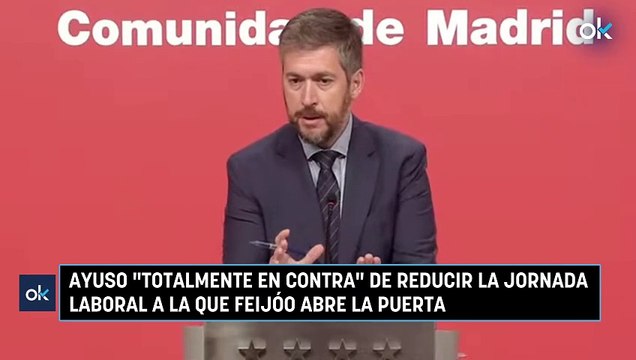 Ayuso, totalmente en contra de reducir la jornada laboral a la que Feijóo abre la puerta