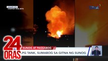 LPG tank, sumabog sa gitna ng sunog | 24 Oras