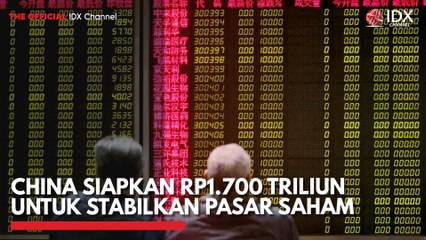 China Siapkan Rp1.700 Triliun untuk Stabilkan Pasar Saham