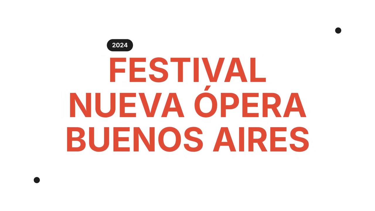 Festival Nueva Ópera Buenos Aires 2024 | 5º Edición | Teaser