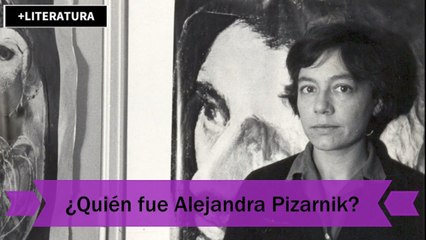 ¿Quién fue Alejandra Pizarnik?