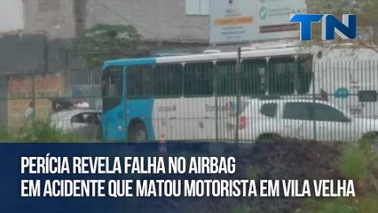 Perícia revela falha no airbag em acidente que matou motorista em Vila Velha