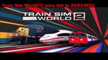 Train Sim World®  les intros du au 5 fait le 22/09/2024