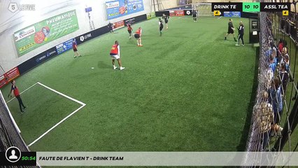 Faute de Flavien T - DRINK TEAM