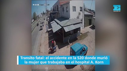 Transito fatal: el accidente en la 520 donde murió la mujer que trabajaba en el hospital A. Korn