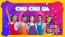 Chu Chu Ua - Chiki Version | Música para niños