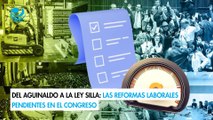 Del aguinaldo a la Ley Silla: Las reformas laborales pendientes en el Congreso