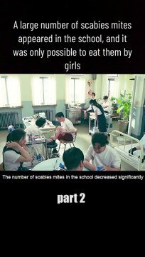 scabies mites appeared in the school, and it was only possible to eat them by girls