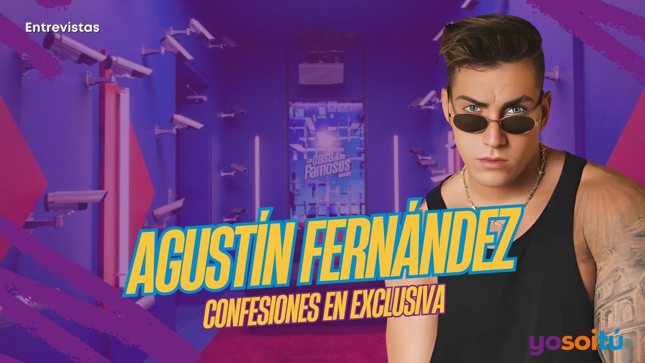Confesiones en exclusiva de Agus Fernández: le echa la culpa a Adrián Marcelo