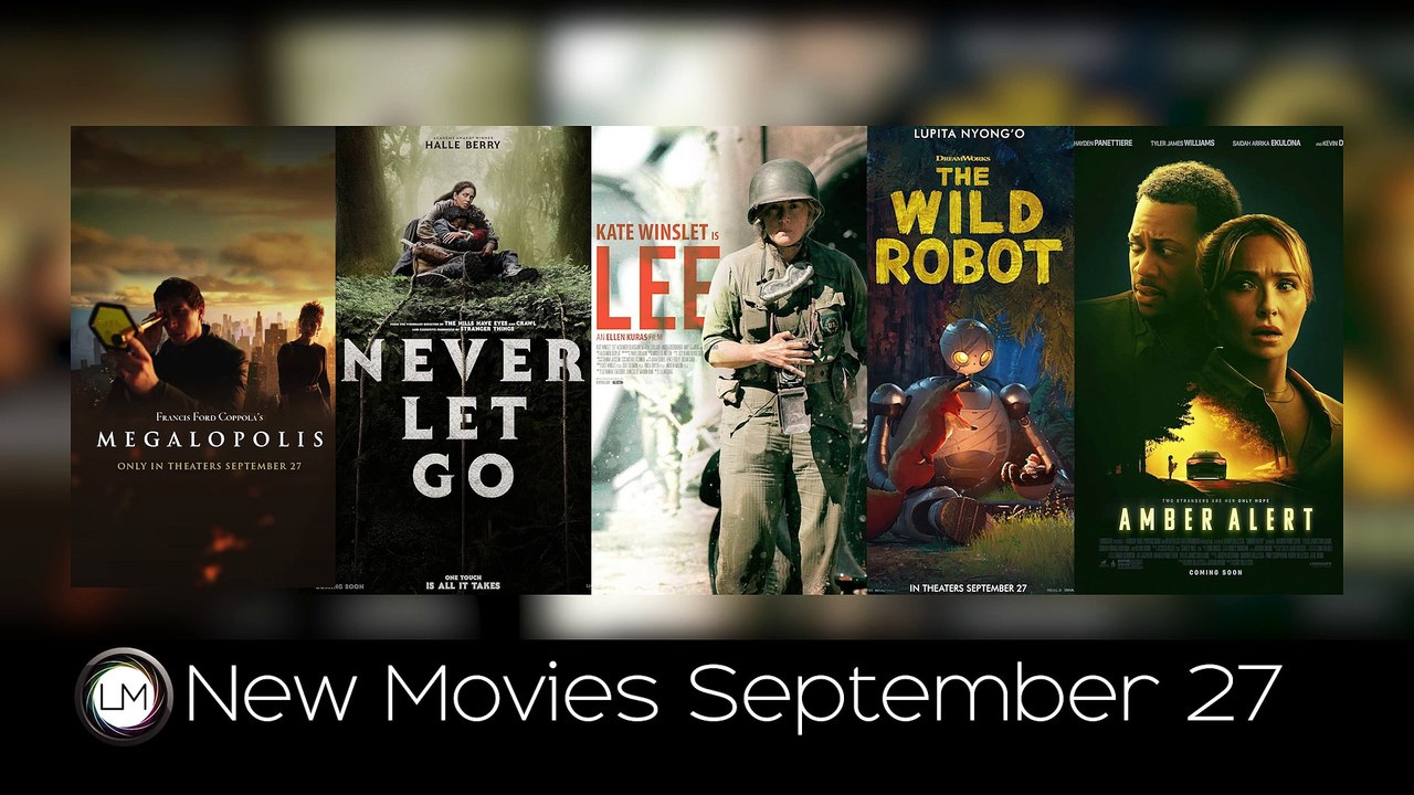 New Movies Amber Alert, Lee, Megalopolis, Never Let Go, and The Wild