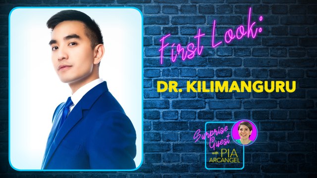 First Look - Dr. Kilimanguru | Surprise Guest with Pia Arcangel