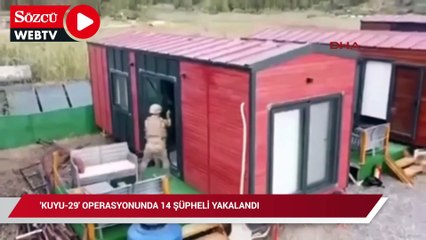 'KUYU-29' operasyonunda 14 şüpheli yakalandı