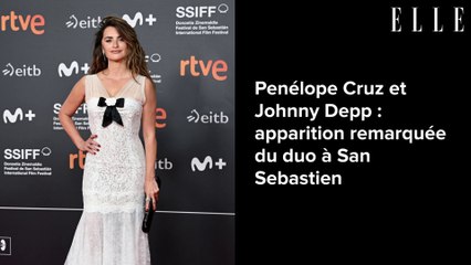 Penelope Cruz et Johnny Depp : apparition remarquée du duo à San Sebastien