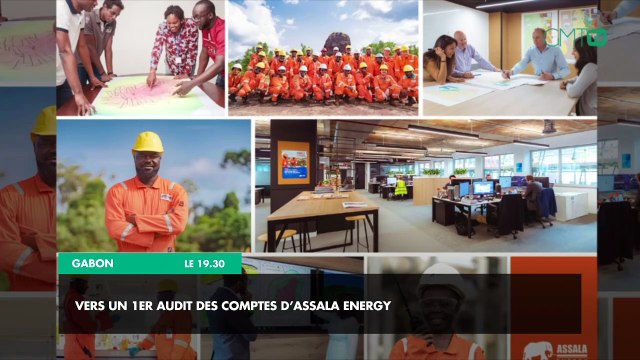[#Reportage] Gabon : vers un 1er audit des comptes d’Assala Energy