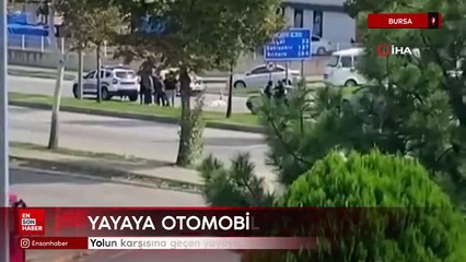 Bursa'da yolun karşısına geçen yayaya otomobil çarptı