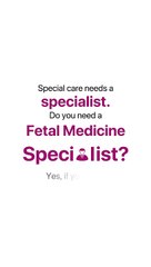 Do You Need a Fetal Medicine Specialist?
