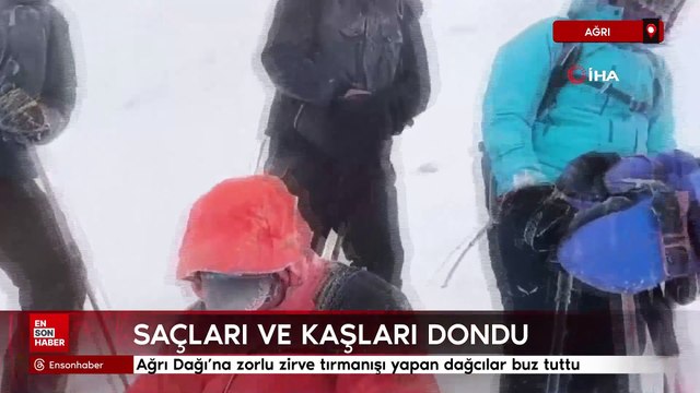 Ağrı Dağı'na zorlu zirve tırmanışı yapan dağcıların saçları ve kaşları buz tuttu