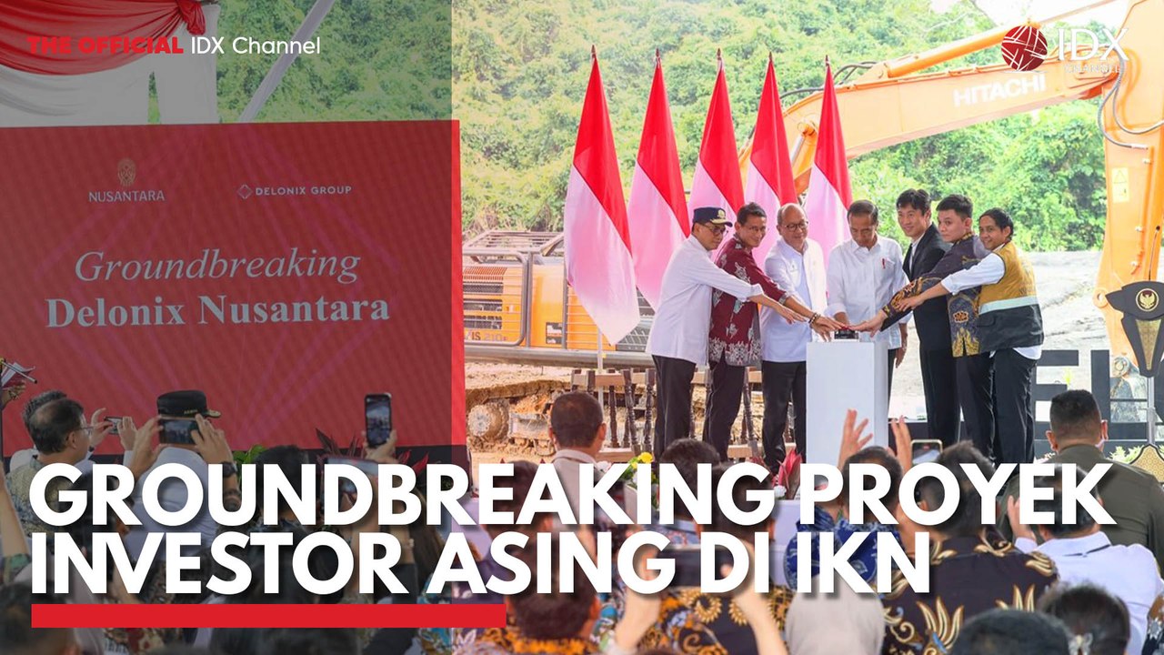 Groundbreaking Proyek Investor Asing di IKN