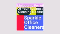 Exceptional Commercial Cleaning Services in Melbourne by Sparkle Office Cleaning