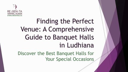 Finding the Perfect Venue A Comprehensive Guide to Banquet Halls in Ludhiana