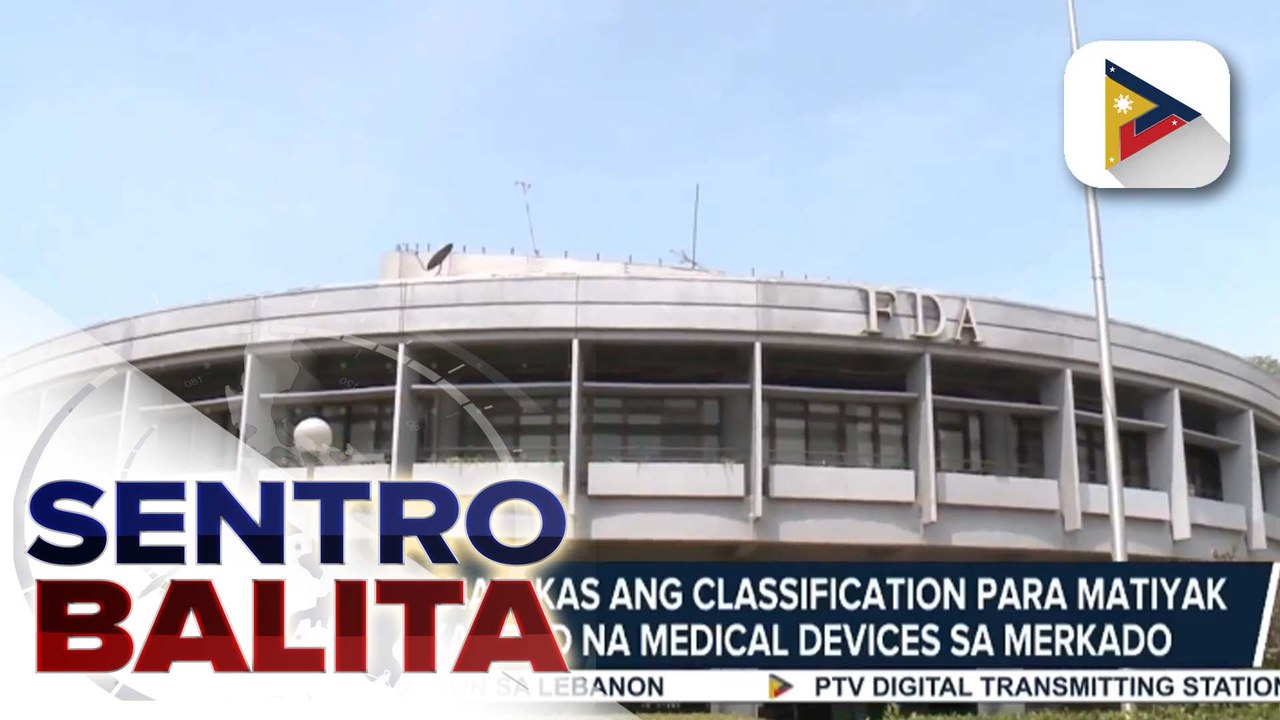 FDA, binuo ang Task Force Obsidian para sa pinaigting na classification ng mga kalidad ng medical devices na ibinibenta sa merkado