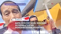 Reaksi Jokowi Soal Wacana 44 Kementerian di Kabinet Prabowo