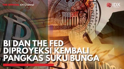 BI dan The Fed Diproyeksi Kembali Pangkas Suku Bunga