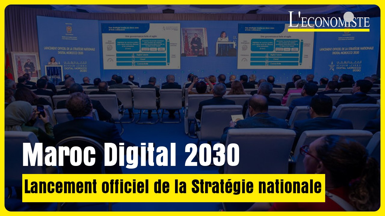 Lancement officiel de la Stratégie nationale "Maroc Digital 2030" à Rabat