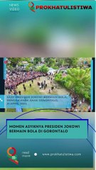Momen Presiden Jokowi Bermain Bola dengan Anak-Anak di Gorontalo