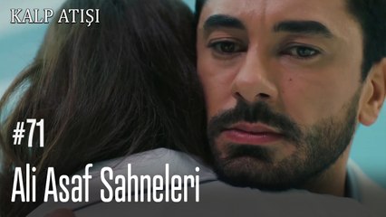 Ali Asaf Sahneleri - Kalp Atışı