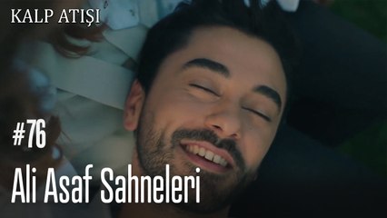 Ali Asaf Sahneleri - Kalp Atışı