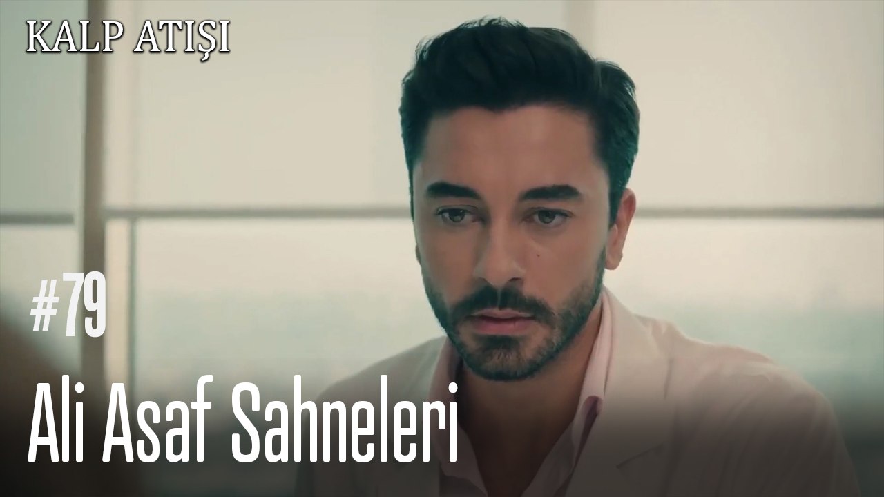 Ali Asaf Sahneleri - Kalp Atışı