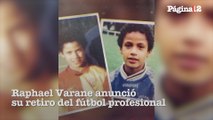 Raphael Varane anunció su retiro del fútbol profesional con un video de sus mejores momentos