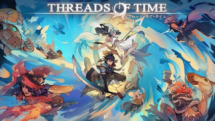 Threads of Time - Trailer d'annonce