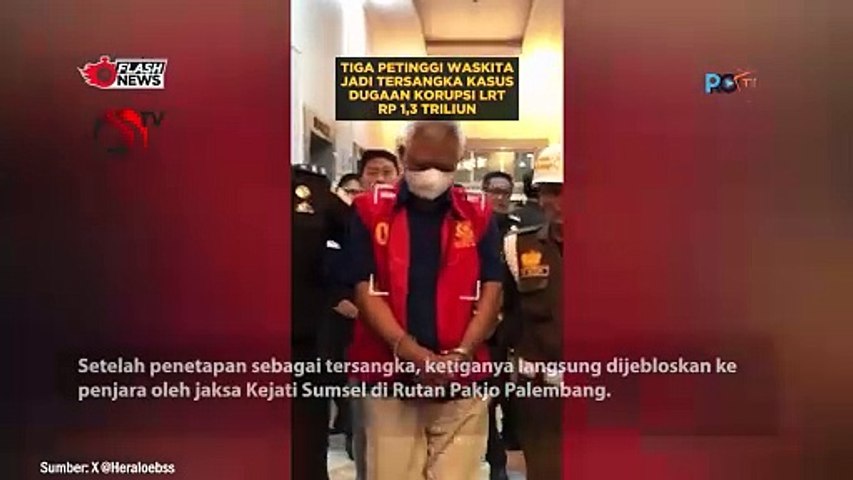 Tiga Petinggi Waskita Karya Jadi Tersangka Kasus Dugaan Korupsi LRT Rp1,3 Triliun