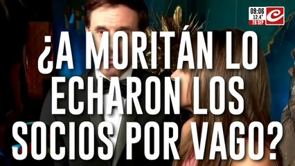 Atención a esta bomba: ¿a Moritán lo echaron sus socios por vago?